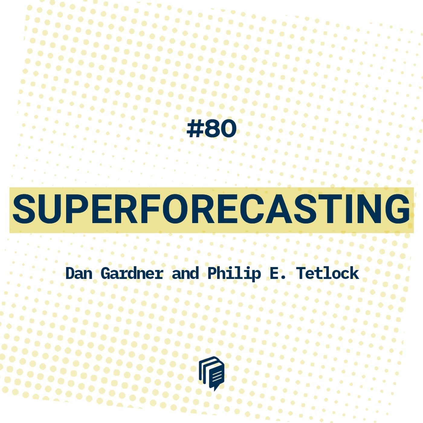5-80: Superforecasting (هنر پیش‌بینی)