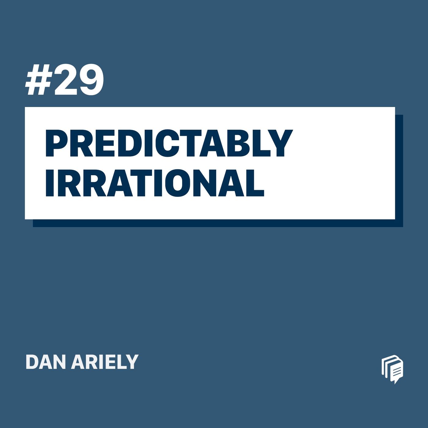 2-29: Predictably Irrational (خلاصه‌ی کتاب نابخردی‌های پیش‌بینی‌پذیر)