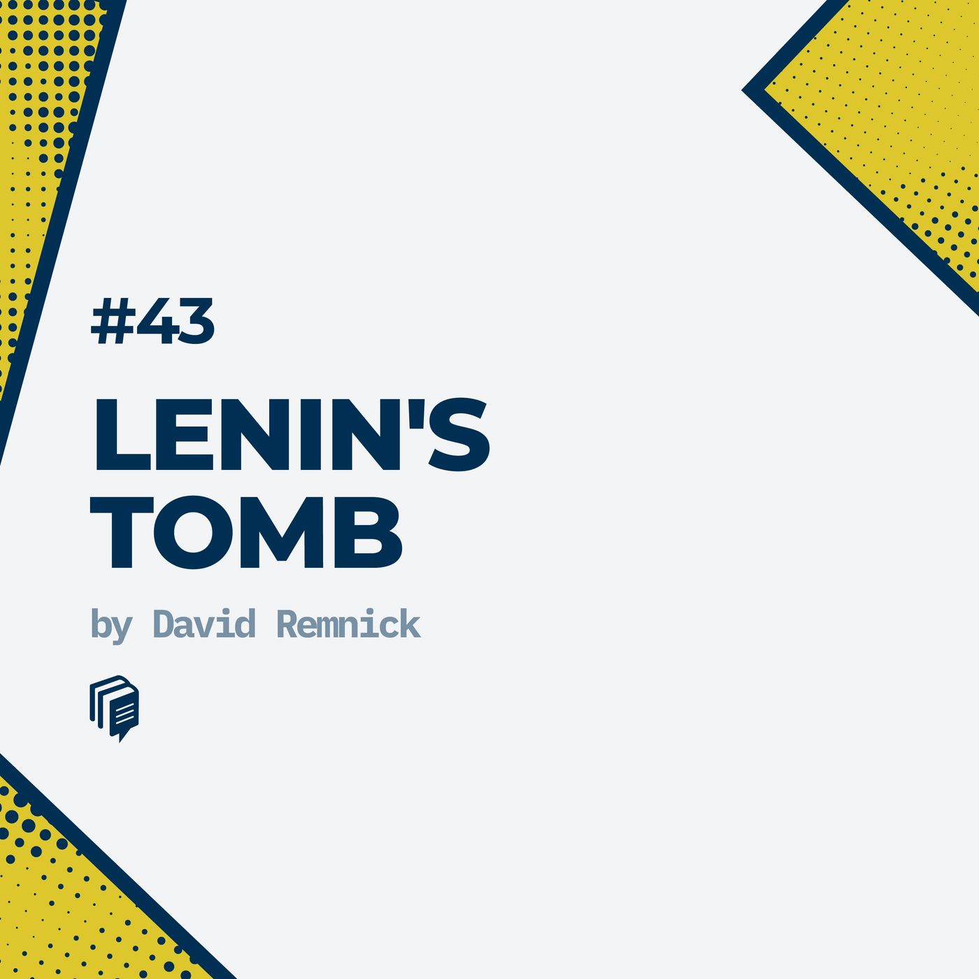 3-43: Lenin's Tomb (خلاصه‌ی کتاب مقبره‌ی لنین: آخرین روزهای امپراتوری شوروی)