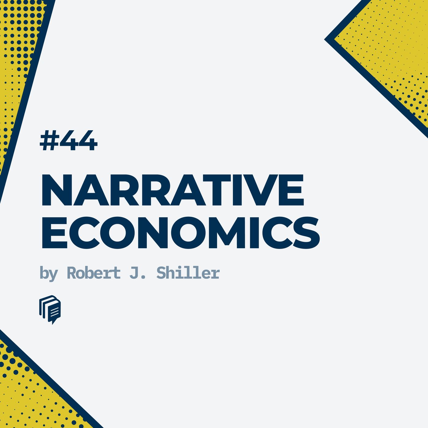 3-44: Narrative Economics (خلاصه‌ی کتاب اقتصاد روایی)