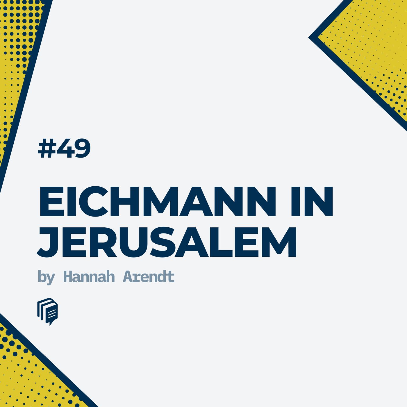 3-49: Eichmann in Jerusalem (خلاصه‌ی کتاب آیشمن در اورشلیم)