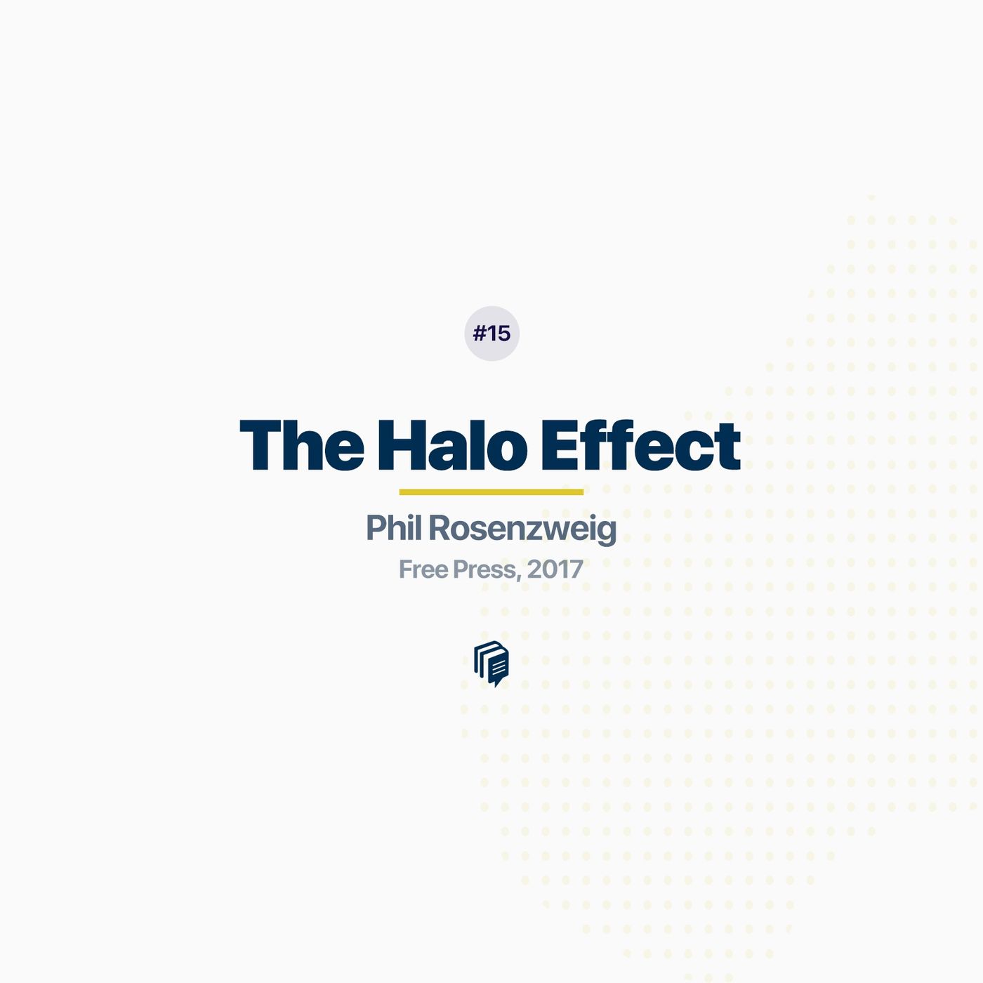 1-15: The Halo Effect (خلاصه‌ی کتاب اثر هاله‌ای)