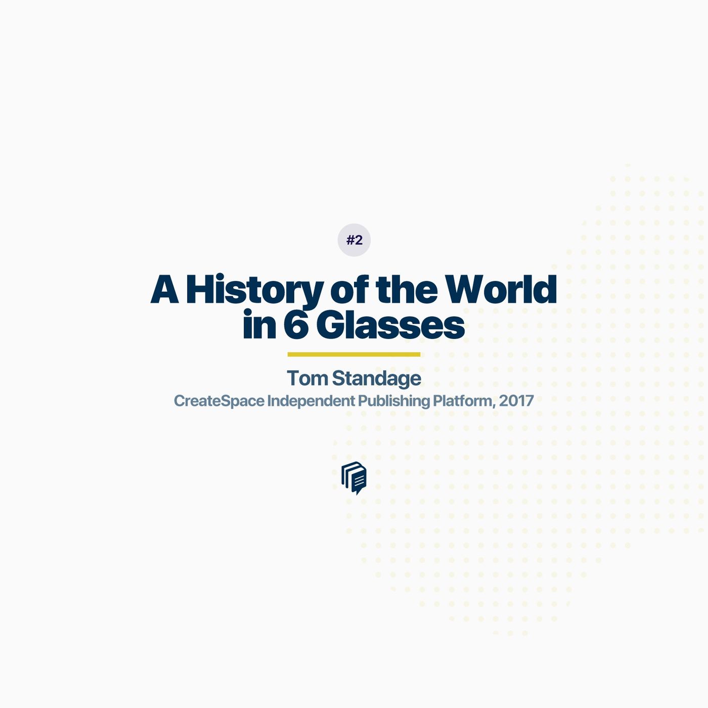 1-2: A History of The World in Six Glasses (خلاصه‌ی کتاب تاریخ جهان در شش لیوان)